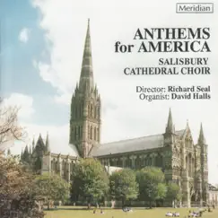 Anthems for America by Salisbury Cathedral Choir, Richard Seal & David Halls album reviews, ratings, credits