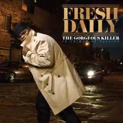 The Gorgeous Killer by Fresh Daily album reviews, ratings, credits