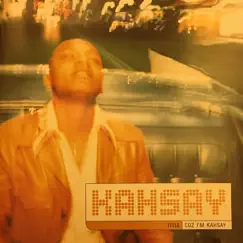 Coz I'm Kahsay - Single by Kahsay album reviews, ratings, credits
