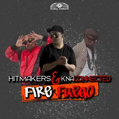 Fire (Fuego) [feat. KNA Connected] [Phobia & Shaker Edit] Song Lyrics