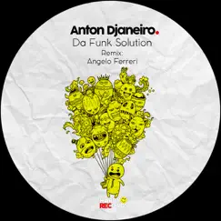 Da Funk Solution - Single by Anton Djaneiro album reviews, ratings, credits