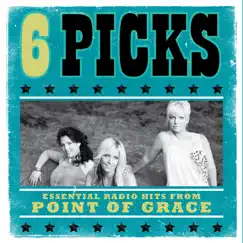 6 Picks: Essential Radio Hits - EP by Point of Grace album reviews, ratings, credits