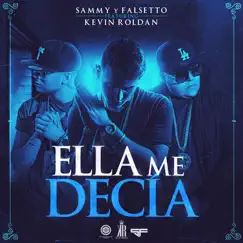Ella Me Decía (feat. Kevin Roldan) - Single by Sammy & Falsetto album reviews, ratings, credits