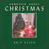 Somethin' About Christmas album lyrics, reviews, download