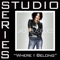 Where I Belong (Studio Series Performance Track) - EP by Jaci Velasquez album reviews, ratings, credits