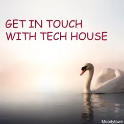 Get in Touch with Tech House by Various Artists album reviews, ratings, credits