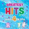 Just 4 Kids: Greatest Hits album lyrics, reviews, download