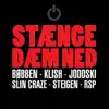 Stænge dæm ned (feat. Klish, Slin Craze, RSP, Joddski & Jan Steigen) - Single album lyrics, reviews, download