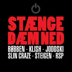 Stænge dæm ned (feat. Klish, Slin Craze, RSP, Joddski & Jan Steigen) Song Lyrics