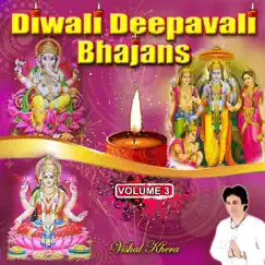 Diwali Deepavali Bhajans, Vol. 3 by Vishal Khera album reviews, ratings, credits