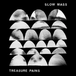 Treasure Pains - EP by Slow Mass album reviews, ratings, credits