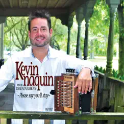 Please Say You'll Stay - Single by Kevin Naquin & The Ossun Playboys album reviews, ratings, credits