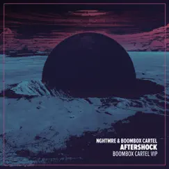 Aftershock (Boombox Cartel VIP) - Single by NGHTMRE & Boombox Cartel album reviews, ratings, credits