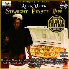 Straight Pirate Type (Deluxe Edition) by Reek Daddy album reviews, ratings, credits