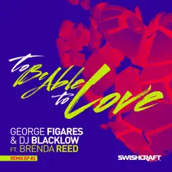 To Be Able to Love (Ft. Brenda Reed) [Handbag House Club Mix] Song Lyrics