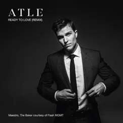 Ready to Love (Maestro the Baker Remix) - Single by Atle Pettersen album reviews, ratings, credits