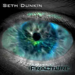 Fracture - EP by Seth Dunkin album reviews, ratings, credits