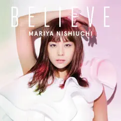 BELIEVE - EP by 西内まりや album reviews, ratings, credits