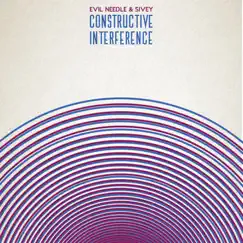 Constructive Interference - EP by Evil Needle & Sivey album reviews, ratings, credits