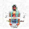 Town (feat. Twist Da Fireman) - Single album lyrics, reviews, download