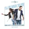 I'll Be Back to You (feat. Mateo) [Ikki Remix] - Single album lyrics, reviews, download