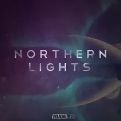 Northern Lights - Single by RudeLies album reviews, ratings, credits