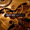 Concert Noise - Single album lyrics, reviews, download