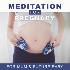 Meditation for Pregnacy: Calming Music for Mum & Future Baby, Newborn Deep Sleep, Calm & Relax, Yoga by Pregnant Women Music Company album reviews, ratings, credits