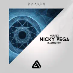 Vortex (Daxsen Edit) - Single by Nicky Vega & Daxsen album reviews, ratings, credits
