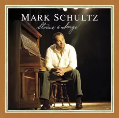 Mark Schultz: Stories & Songs by Mark Schultz album reviews, ratings, credits
