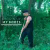 Diggin up My Roots album lyrics, reviews, download