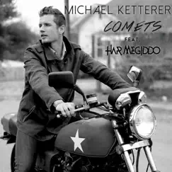 Comets (feat. Har Megiddo) - Single by Michael Ketterer album reviews, ratings, credits