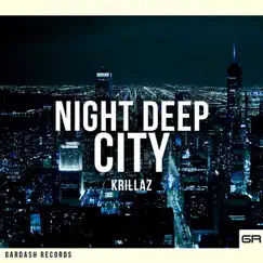 Night Deep City - Single by Krillaz album reviews, ratings, credits