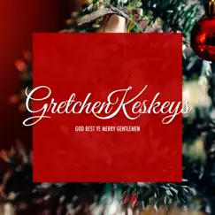 God Rest Ye Merry Gentlemen - Single by Gretchen Keskeys album reviews, ratings, credits