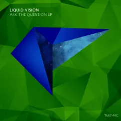 Ask the Question - Single by Liquid Vision album reviews, ratings, credits