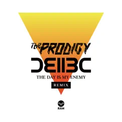 The Day Is My Enemy (Bad Company UK Remix) - Single by The Prodigy album reviews, ratings, credits