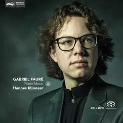 Fauré: Piano Music by Hannes Minnaar album reviews, ratings, credits