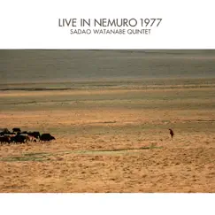Live in Nemuro 1977 by Sadao Watanabe album reviews, ratings, credits
