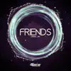 Friends (Radio Edit) - Single album lyrics, reviews, download