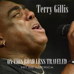 On This Road Less Traveled (feat. Terry Gillis) - Single by Hit Me America album reviews, ratings, credits