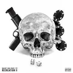 Recreation 2 (feat. Ty) - Single by Saint300 album reviews, ratings, credits