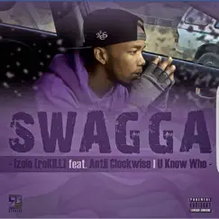 Izolo (The Rekill) [feat. U Know Who & Antii Clockwise] - Single by Swagga album reviews, ratings, credits