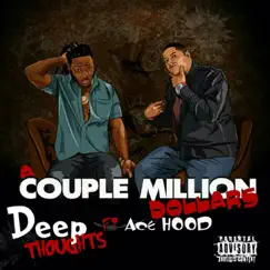 A Couple Million Dollars (feat. Ace Hood) - Single by Deep Thoughts album reviews, ratings, credits