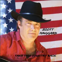 Take This Country Back - Single by Scott Haggard album reviews, ratings, credits