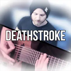 Deathstroke - Single by Pete Cottrell album reviews, ratings, credits