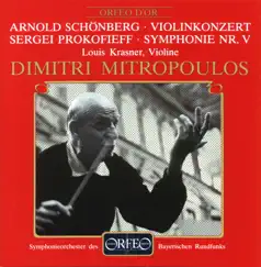 Schoenberg: Violin Concerto, Op. 36 - Prokofiev: Symphony No. 5 in B-Flat Major, Op. 100 by Louis Krasner, Bavarian Radio Symphony Orchestra & Dimitri Mitropoulos album reviews, ratings, credits