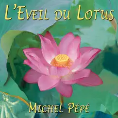 L'eveil du lotus by Michel Pépé album reviews, ratings, credits