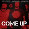 Come Up (feat. Lyrical Rook & Blake Maddison) - Single album lyrics, reviews, download