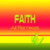 Faith (All Remixes) - Single album lyrics, reviews, download