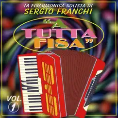 A tutta fisa, Vol. 1 (La fisarmonica solista) by Sergio Franchi album reviews, ratings, credits